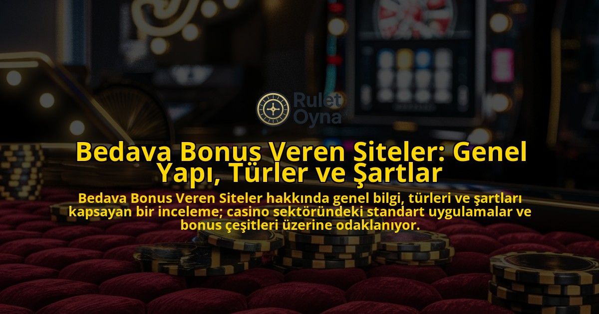 Bedava-Bonus-Veren-Siteler-Genel-Yap-Trler-ve-artlar-overlay-1768489597.jpg