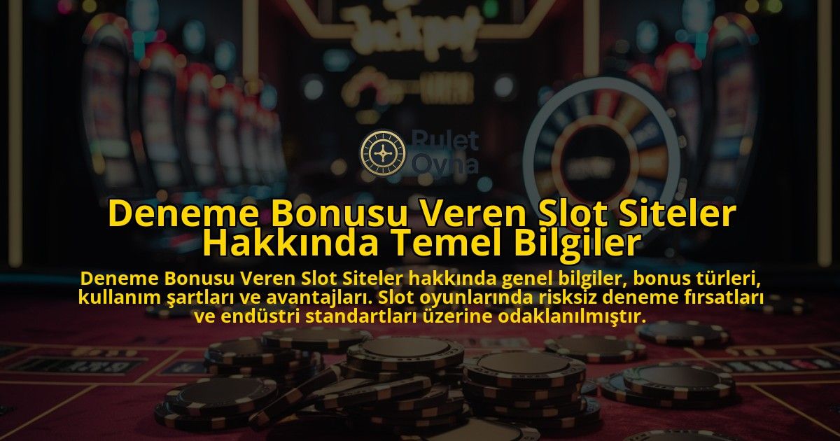 Deneme-Bonusu-Veren-Slot-Siteler-Hakknda-Temel-Bilgiler-overlay-1768567253.jpg