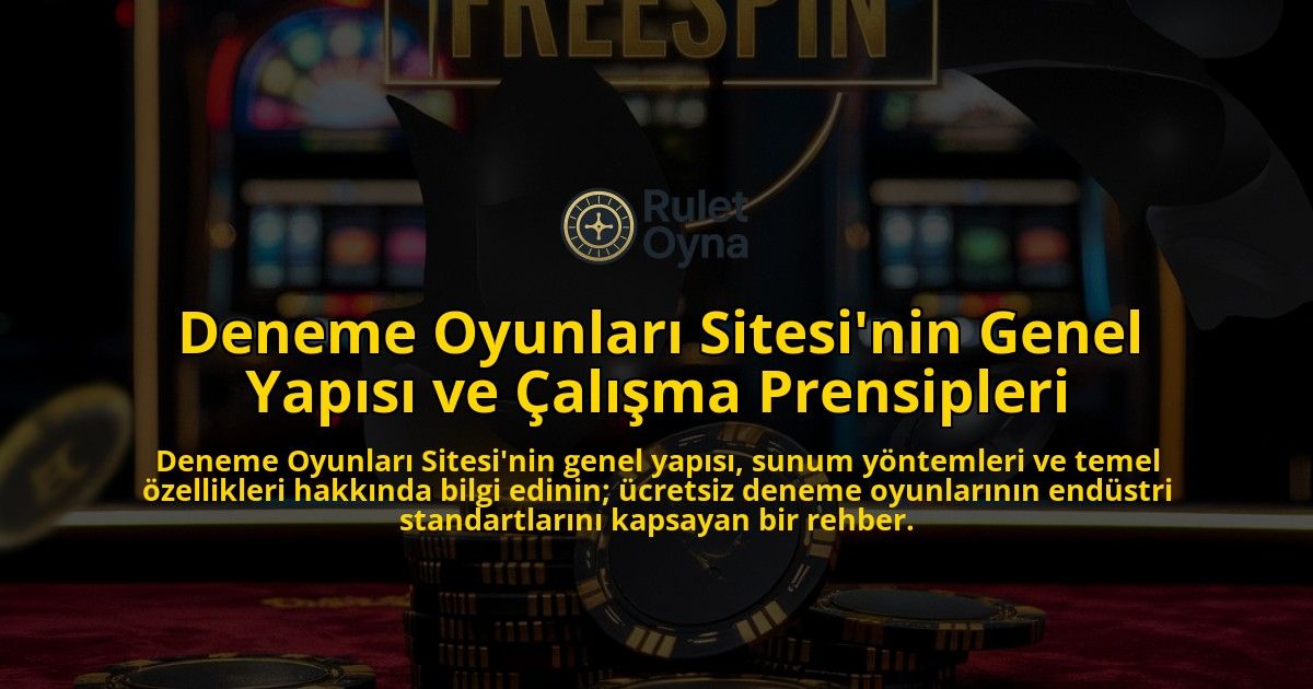 Deneme-Oyunlari-Sitesinin-Genel-Yapisi-ve-Calisma-Prensipleri-overlay-1769250427.jpg