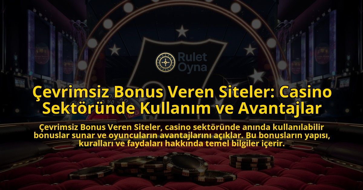 evrimsiz-Bonus-Veren-Siteler-Casino-Sektrnde-Kullanm-ve-Avantajlar-overlay-1768739892.jpg
