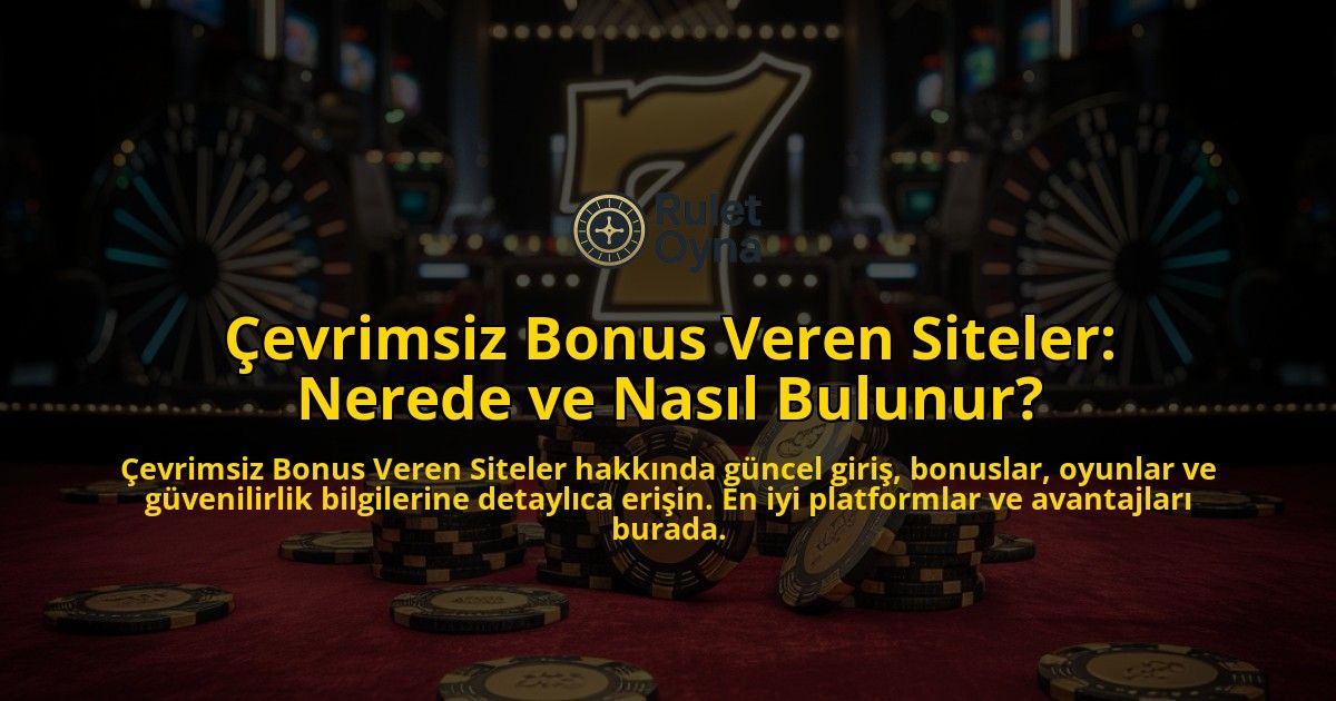 evrimsiz-Bonus-Veren-Siteler-Nerede-ve-Nasl-Bulunur-overlay-1768160198.jpg